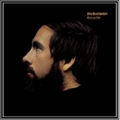 Roy Buchanan : Rescue Me